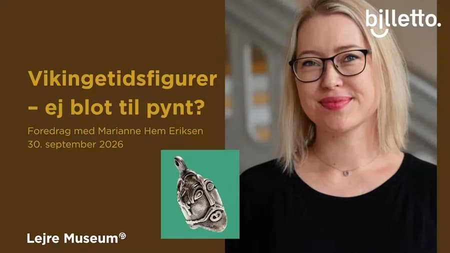 Foredrag på Lejre Museum: Vikingetidsfigurer – ej blot til pynt?