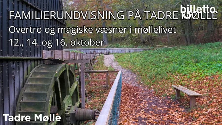 Familierundvisning på Tadre Mølle - Overtro og magiske væsner i møllelivet
