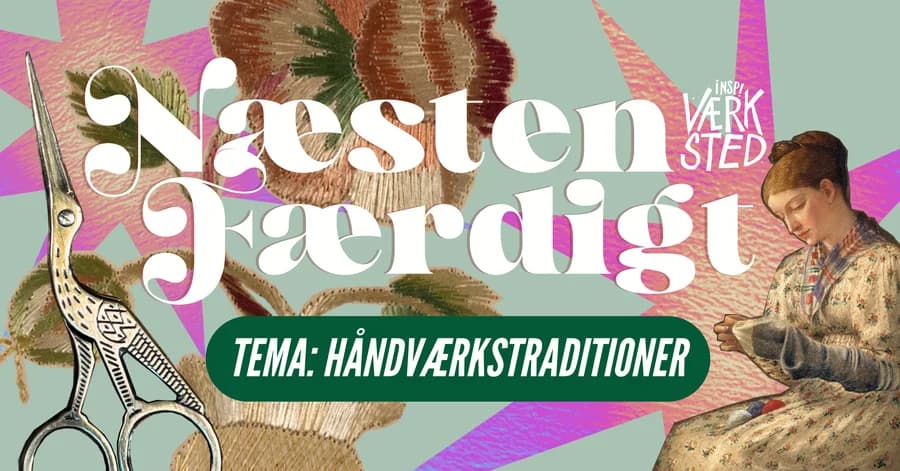 Afrunding af Håndværkstraditioner · Næsten Færdigt