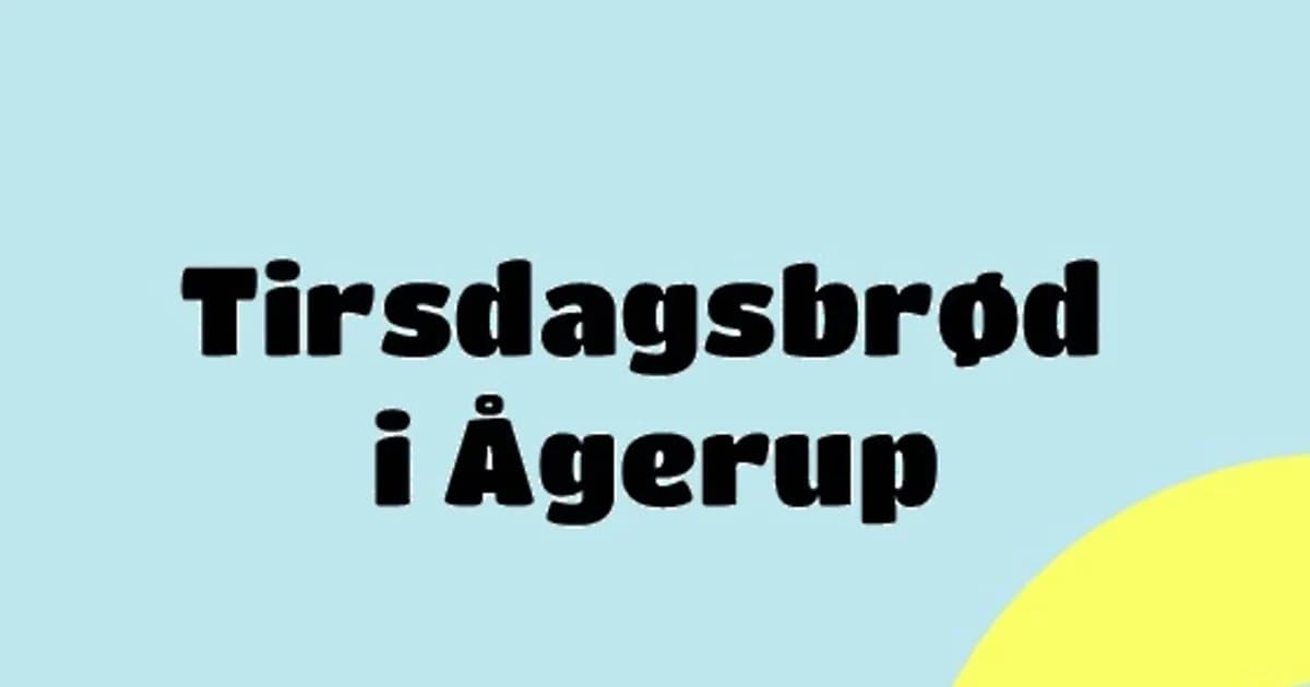 Tirsdagsbrød i Ågerup