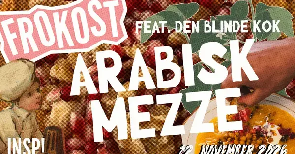 Fællesfrokost på INSP! · Arabisk Mezze feat. Den Blinde Kok