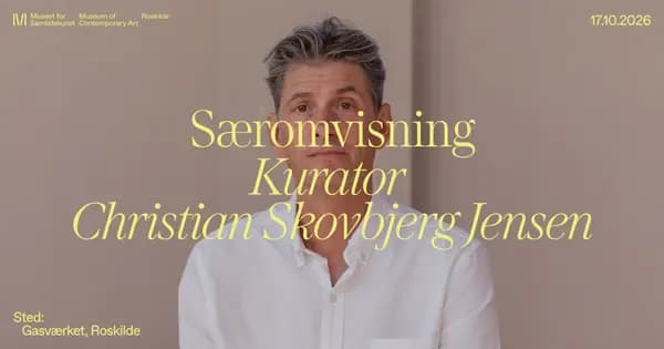 Særomvisning med kurator Christian Skovbjerg Jensen