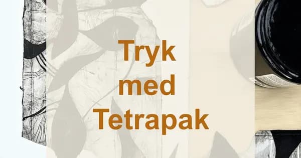 Workshop - Tryk med Tetrapak