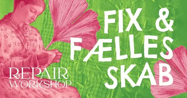 Repair Workshops · Fix & Fællesskab